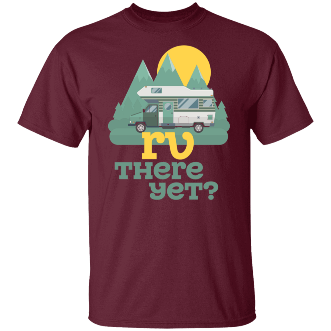 RV There Yet T-Shirt