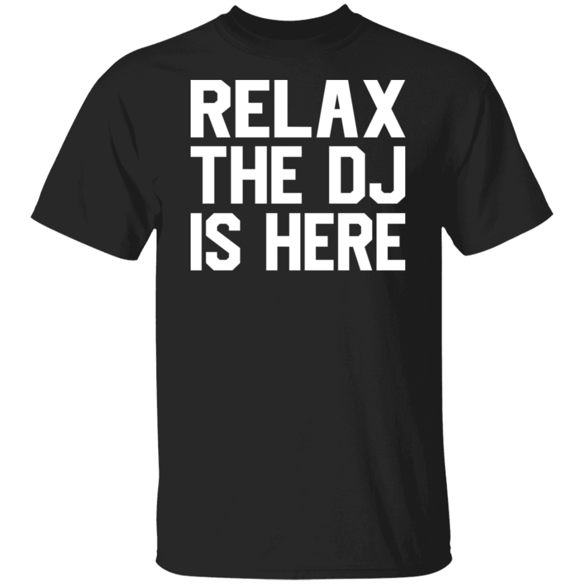 Relax The DJ Is Here White Print T-Shirt