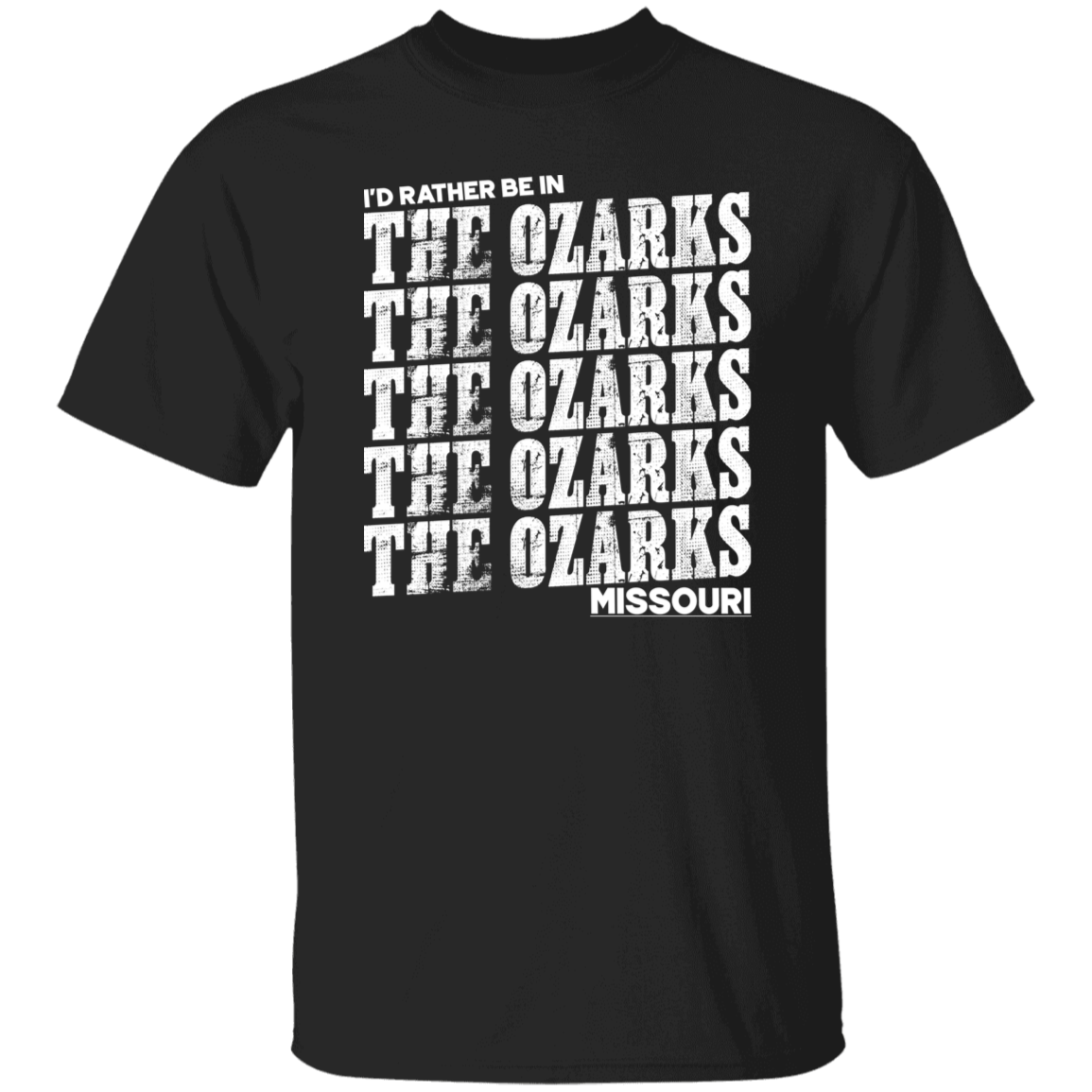 I'd Rather Be In The Ozarks Missouri White Print T-Shirt