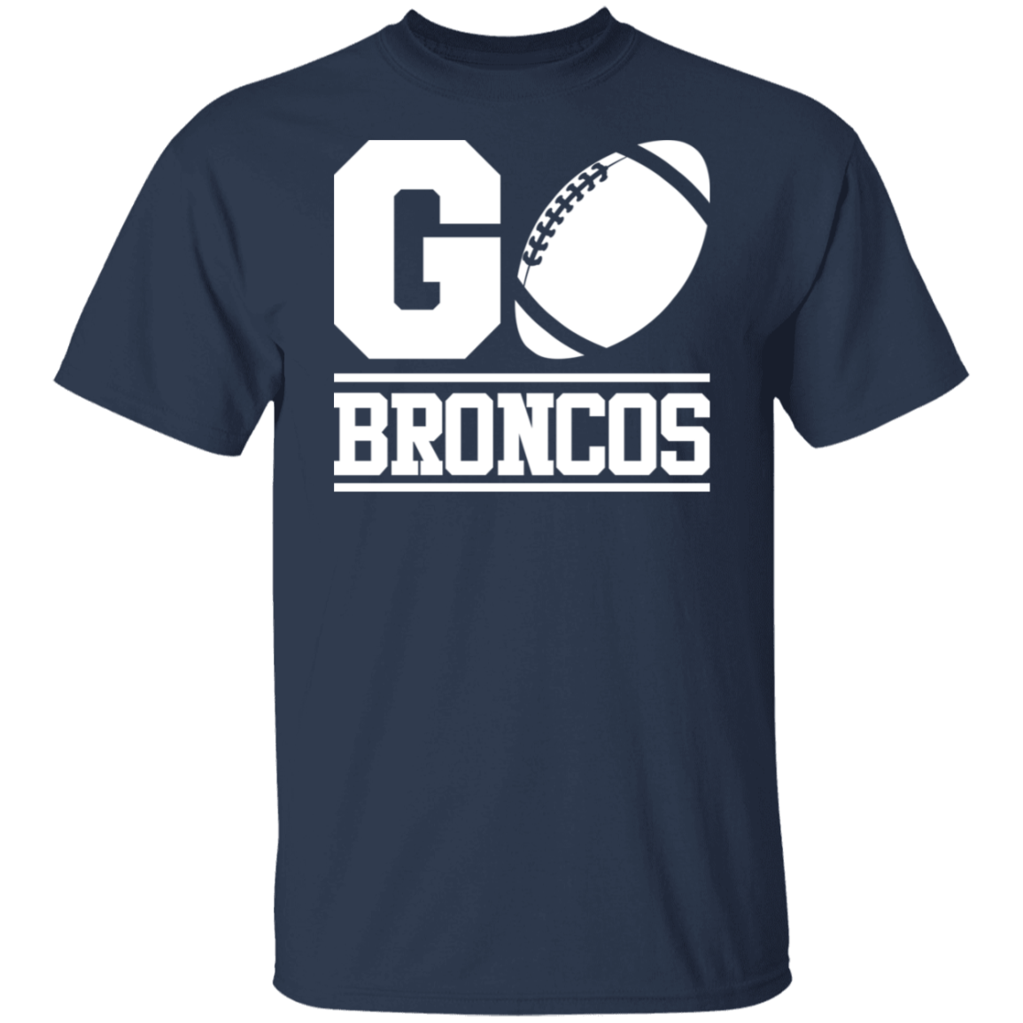 Go Broncos Football White Print T-Shirt