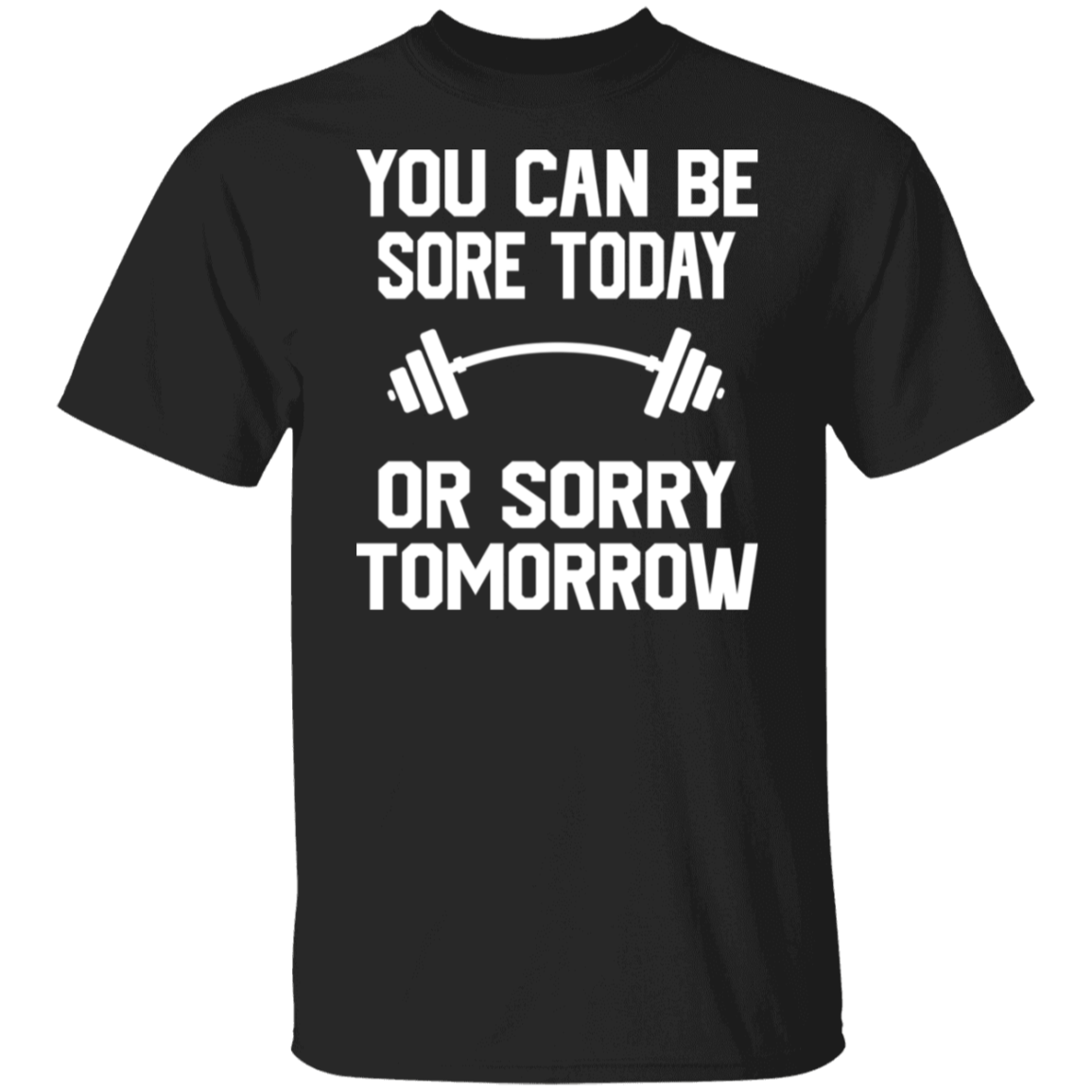 You Can Be Sore Today White Print T-Shirt