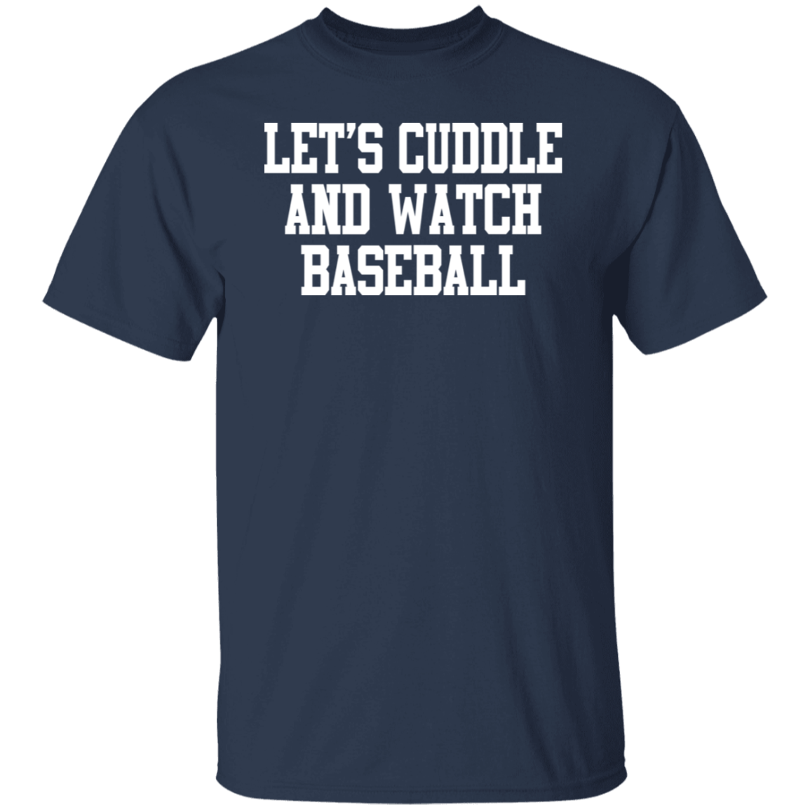 Let's Cuddle Watch Baseball White Print T-Shirt