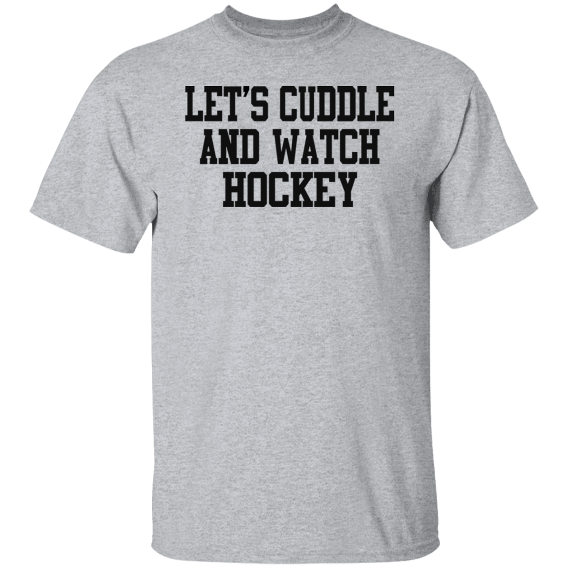 Let's Cuddle Watch Hockey Black Print T-Shirt