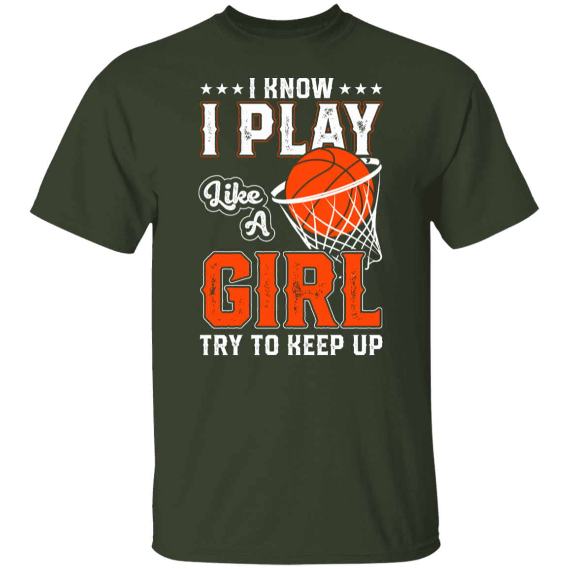 I Know I Play Like A Girl Basketball T-Shirt