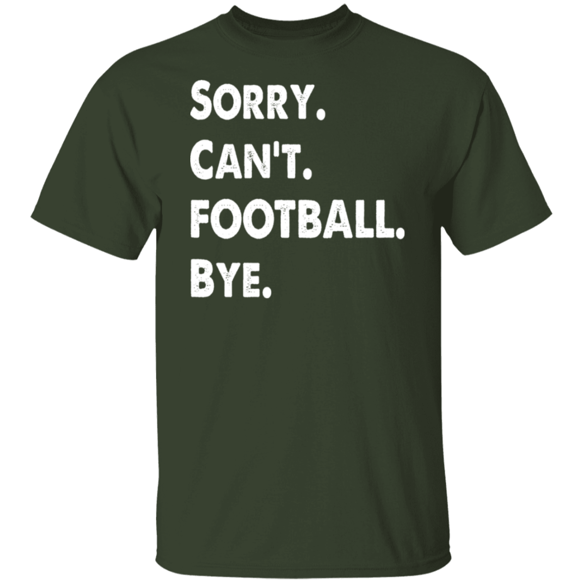 Sorry Can't Football Bye White Print T-Shirt