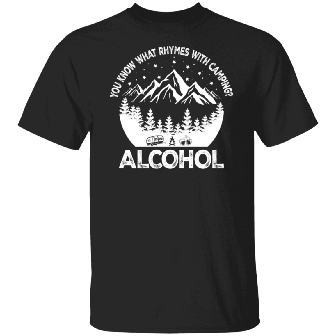 You Know What Rhymes With Camping Alcohol White Print T-Shirt