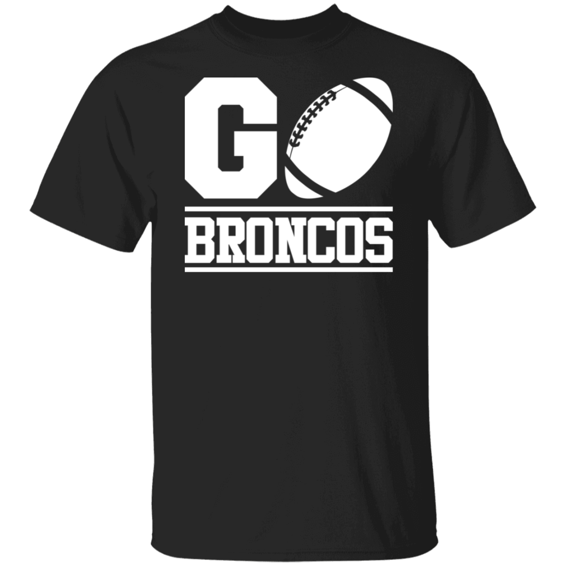 Go Broncos Football White Print T-Shirt