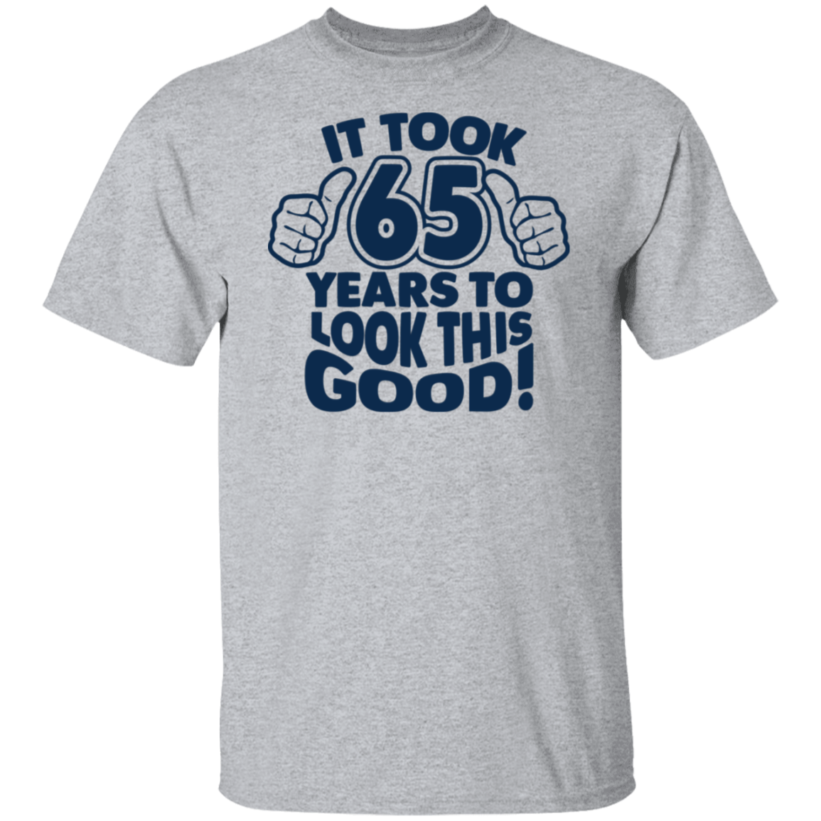 It Took Me 65 Years Blue Print T-Shirt