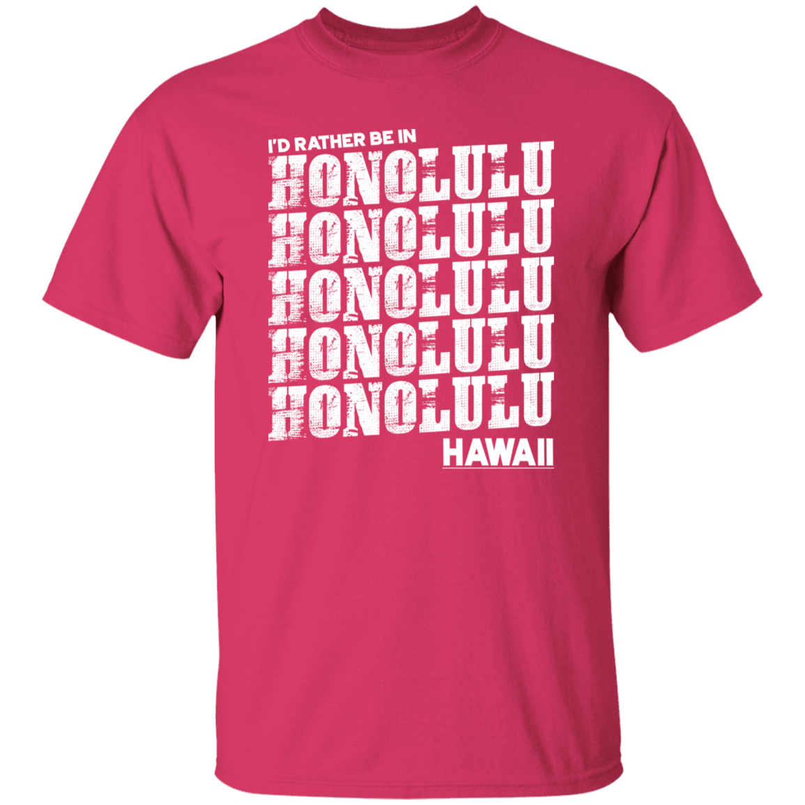 I'd Rather Be In Honolulu Hawaii White Print T-Shirt