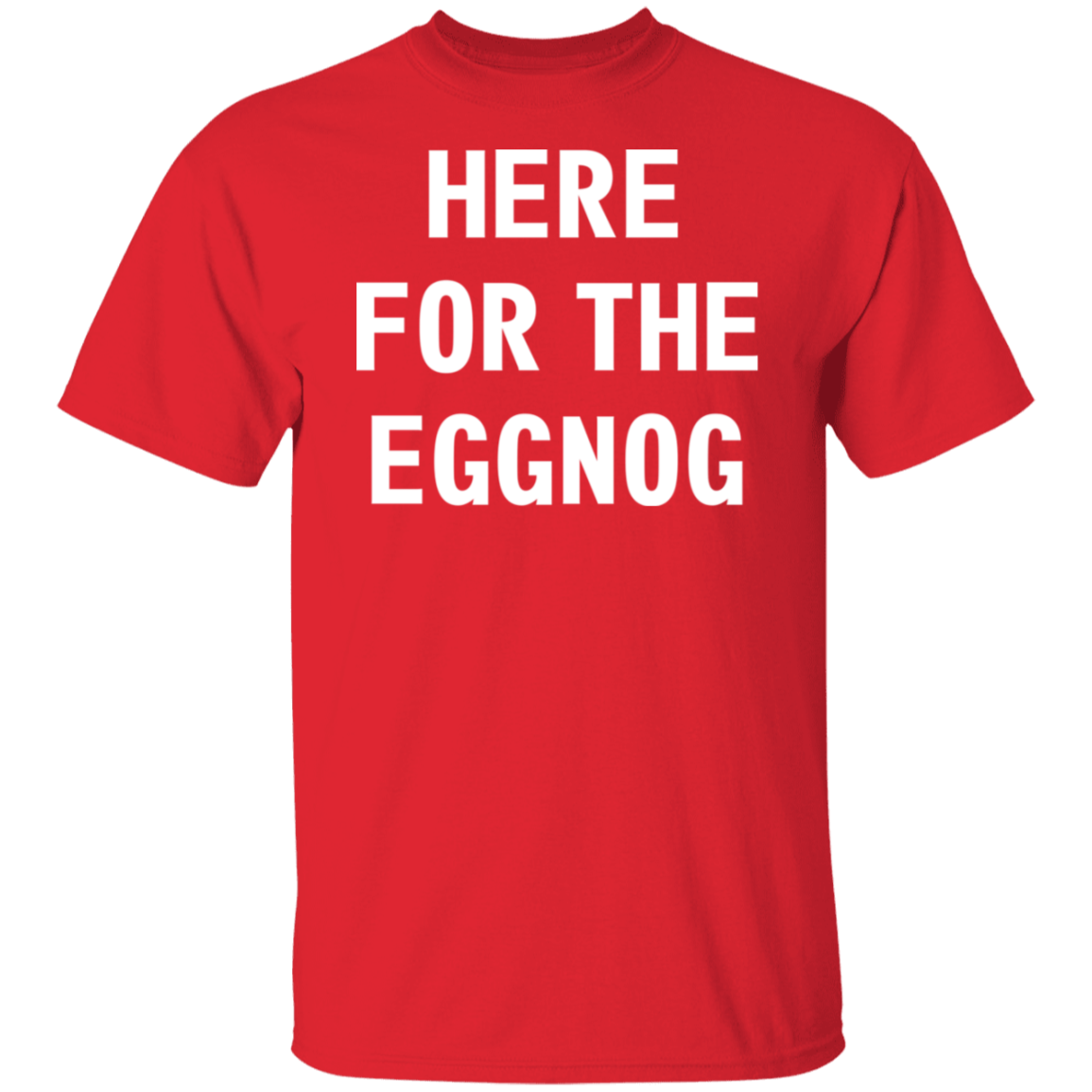 Here For The Eggnog White Print T-Shirt