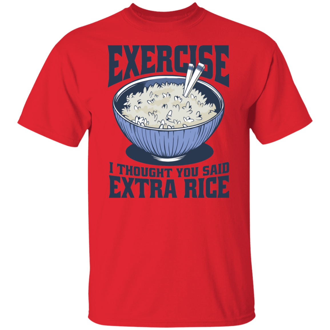 Exercise Extra Rice T-Shirt