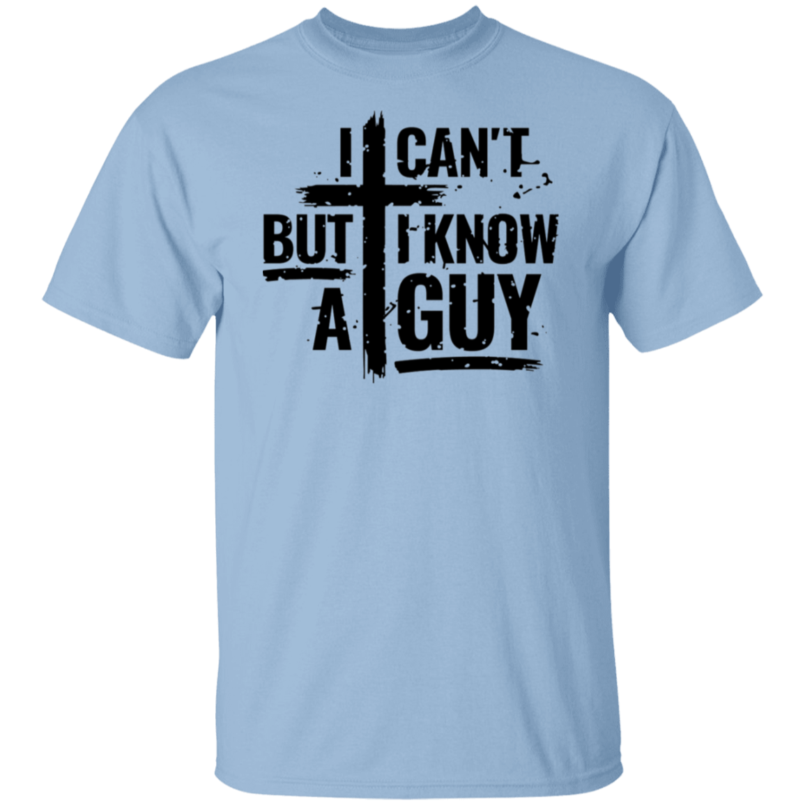 I Can't But I Know A Guy Black Print T-Shirt