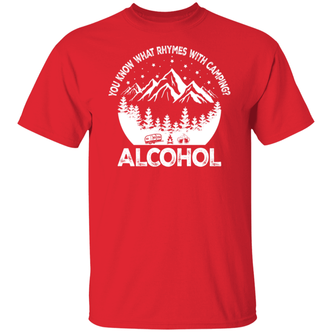 You Know What Rhymes With Camping Alcohol White Print T-Shirt