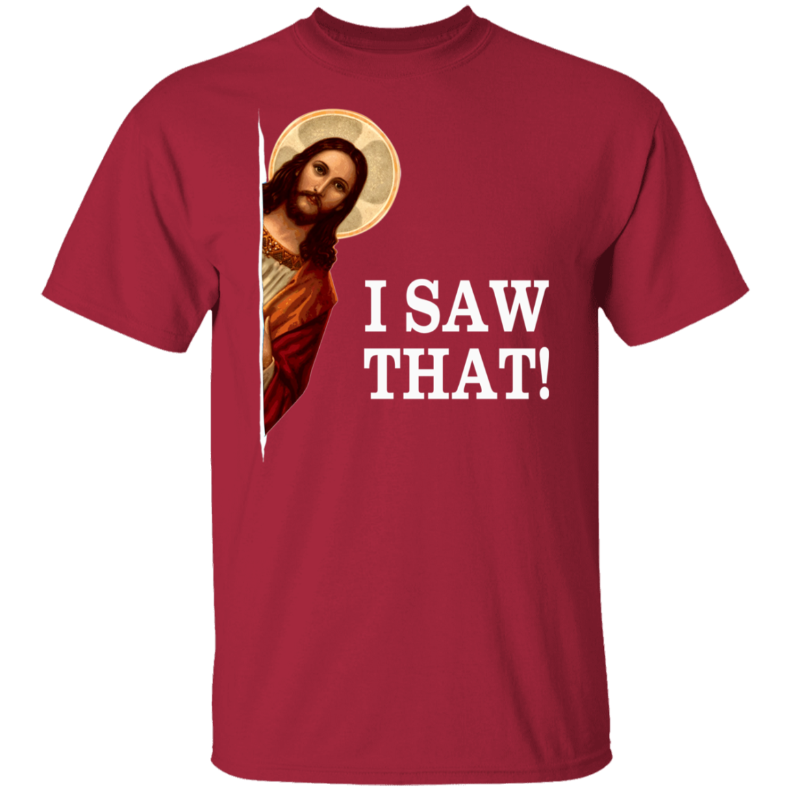 I Saw That Jesus White Print T-Shirt