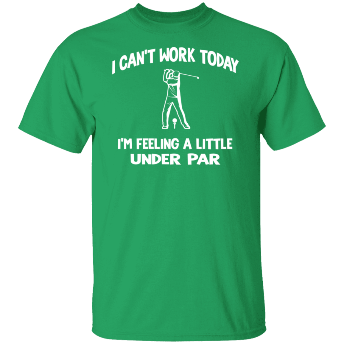 I Can't Work Today Under Par White Print T-Shirt