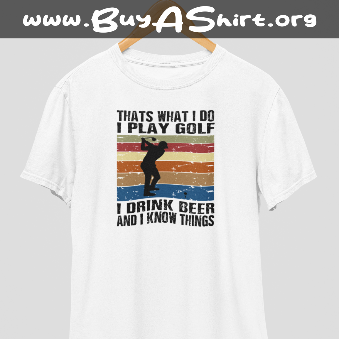 That's What I Do Golf T-Shirt